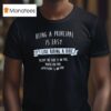 Being A Principal Is Easy It S Like Riding A Bike Except The Bike Is On Fire T Shirt