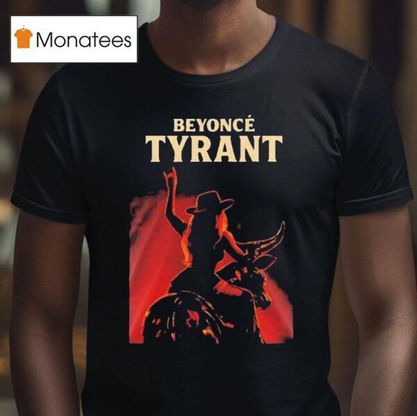 Beyonce Tyrant Cowboy Carter Tour T Shirt