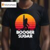 Bigfoot Booger Sugar Yeti Nose Beers T Shirt
