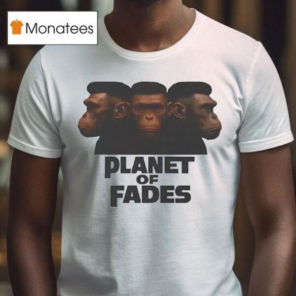 Bigfoots Planet Of Fades T Shirt