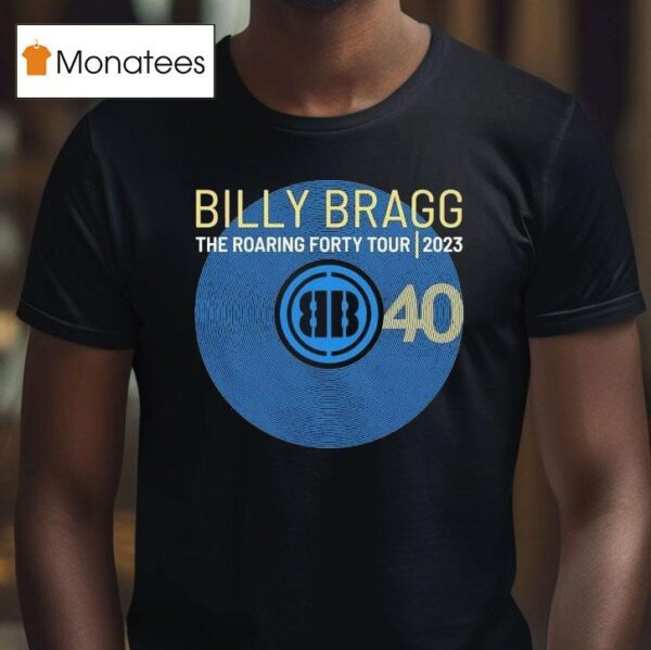Billy Bragg The Roaring Forty Tour T Shirt
