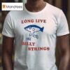 Billy Strings Long Live T Shirt