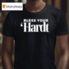 Bless Your Hardt Dirty Mo Media T Shirt