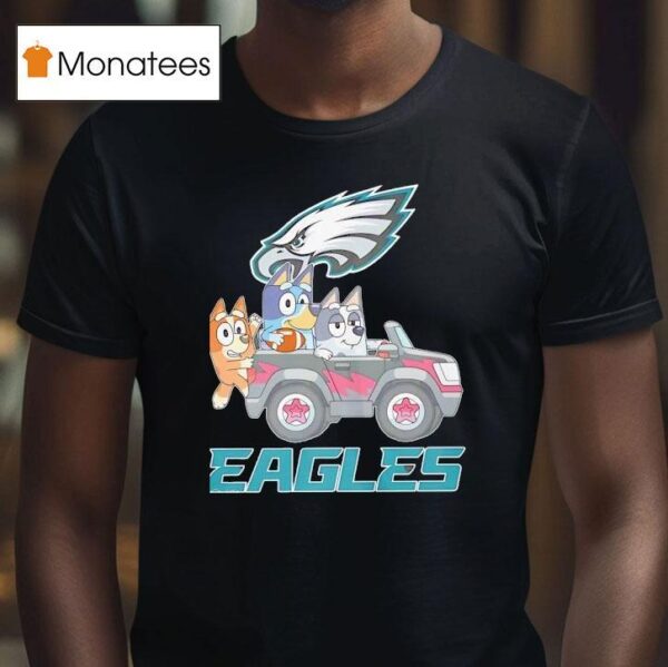 Bluey Characters Driving Philadelphia Eagles Logo T Shirt