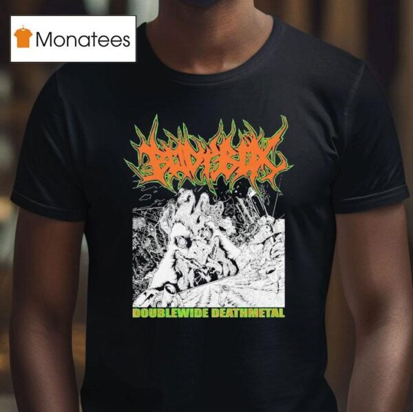 Bodybox Two Fisted Two Stepping Doublewide Deathmetal T Shirt