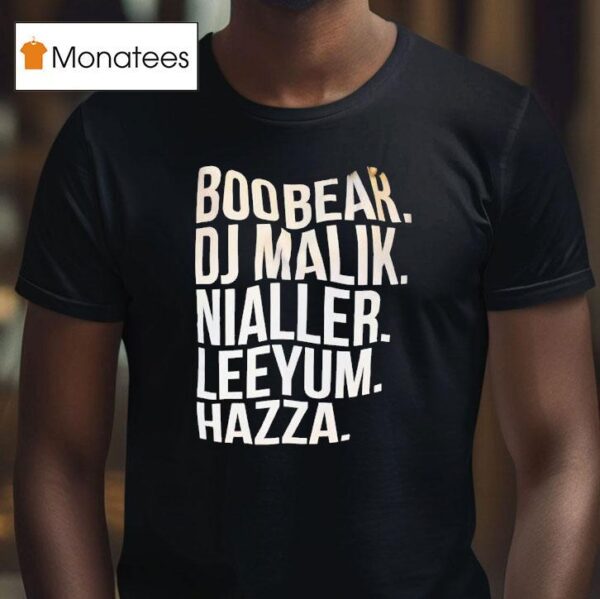 Boo Bear Dj Malik Nialler Leeyum Hazza T Shirt