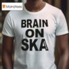 Brain On Ska Mustard Plug T Shirt