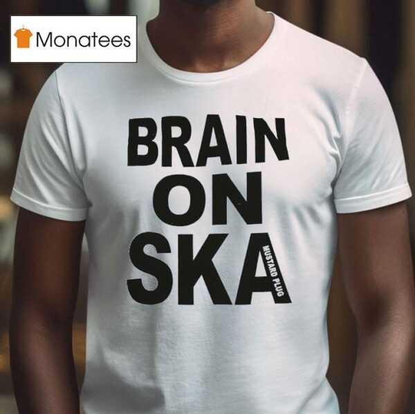 Brain On Ska Mustard Plug T Shirt