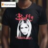 Buffy The Vampire Slayer T Shirt