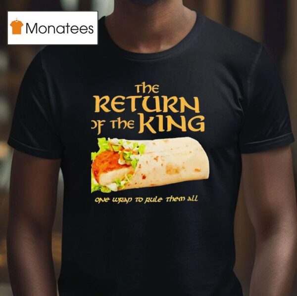 Burrito The Return Of The King One Wrap To Rule Them All T Shirt