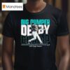 Cal Raleigh Big Dumper Champ Derby Champion T Shirt