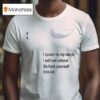 Call My Lawyer I Spoke To My Lawyer I Will Not Refund Go Fuck Yourself T Shirt