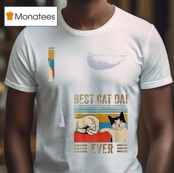Cat Best Cat Dad Ever T Shirt