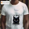 Cat I M Mom S Favorite T Shirt
