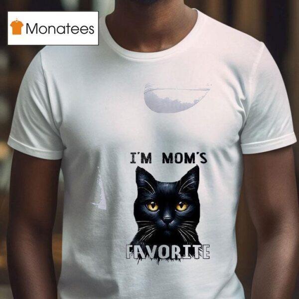 Cat I M Mom S Favorite T Shirt