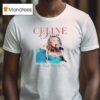 Celine Dion My Heart Will Go On New T Shirt