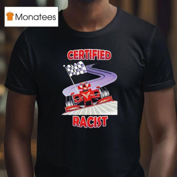 Certified Racist Racing Checkered T Shirt