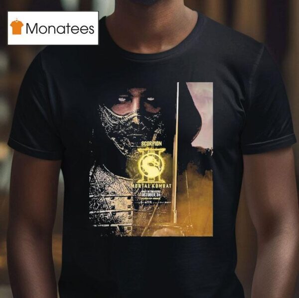 Character For Mortal Kombat Hiroyuki Sanada As Scorpion Only In Theaters October T Shirt