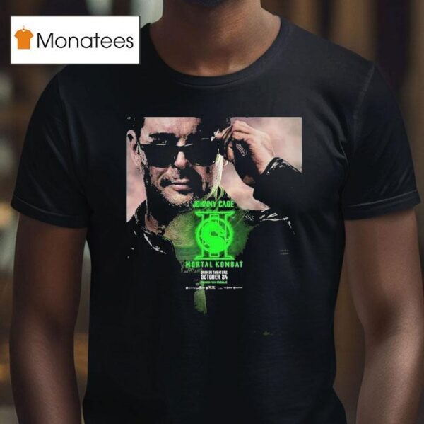 Character For Mortal Kombat Karl Urban As Johnny Cage Only In Theaters October T Shirt