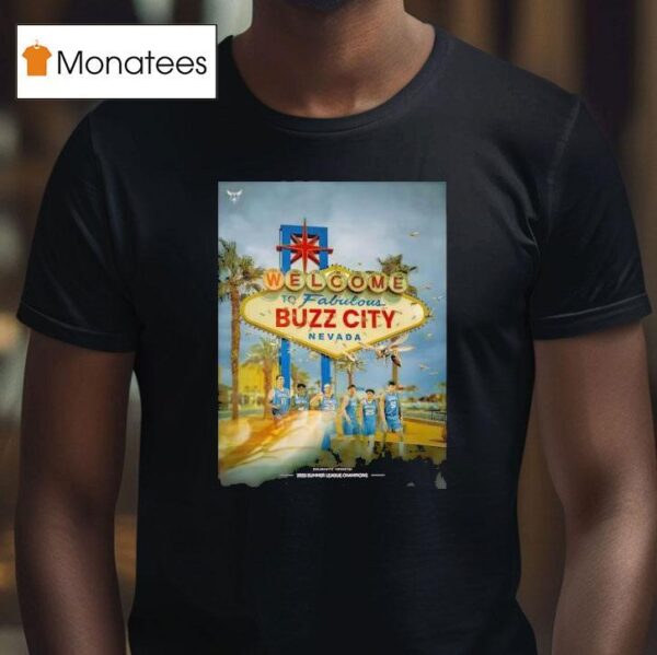 Charlotte Hornets Summer League Champions Welcome To Fabulous Buzz City Nevada T Shirt