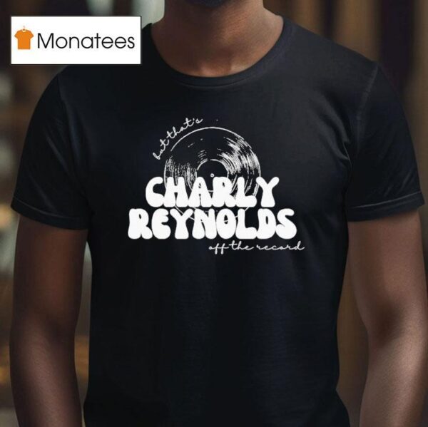 Charly Reynolds Off The Record Sketch T Shirt