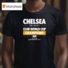 Chelsea Club World Cup Champions T Shirt