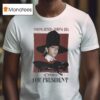 Chinchilla For President Wrong Bitch Wrong Era T Shirt