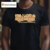 Chris Boden I M Not A Role Model I M A Fuckin Example T Shirt