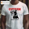 Citizen Misbehaved Dog T Shirt