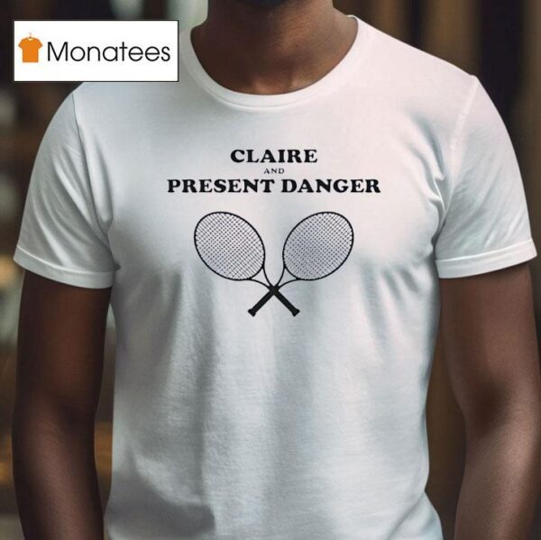 Claire And Present Danger Tennis T Shirt