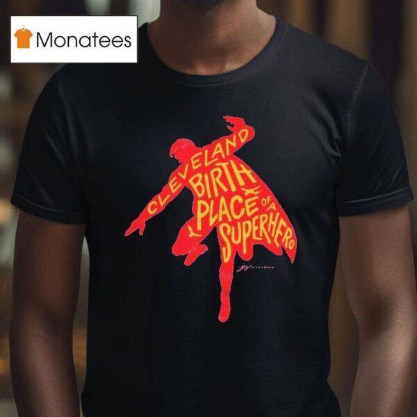 Cleveland Birthplace Of A Superhero Silhouette T Shirt