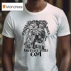 Coa Please Don T Tell The Boys Hardcore Pride The Boys T Shirt