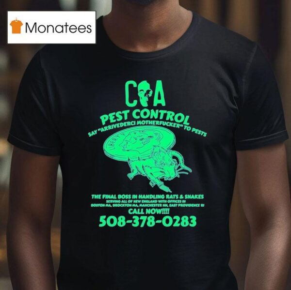Coa Say Arrivederci Motherfucker To Pests The Final Boss In Handling Rats And Snakes Pest Control T Shirt