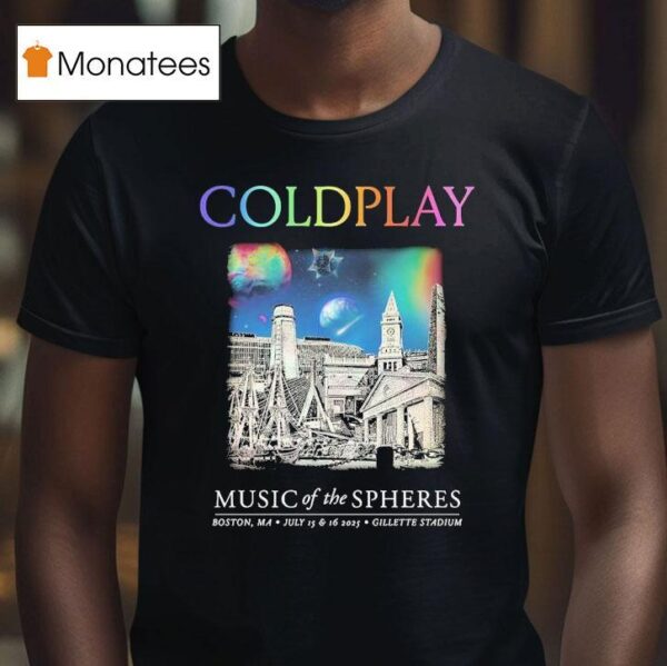 Coldplay Music Of The Spheres Tour Boston Massachusetts At Gillette Stadium On July And T Shirt
