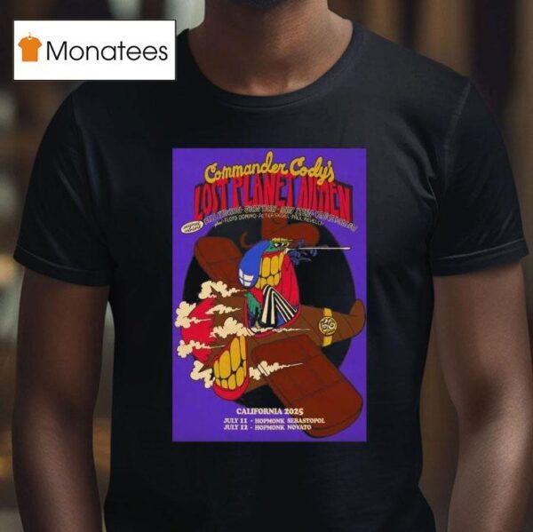 Commander Cody And His Lost Planet Airmen California Shows T Shirt
