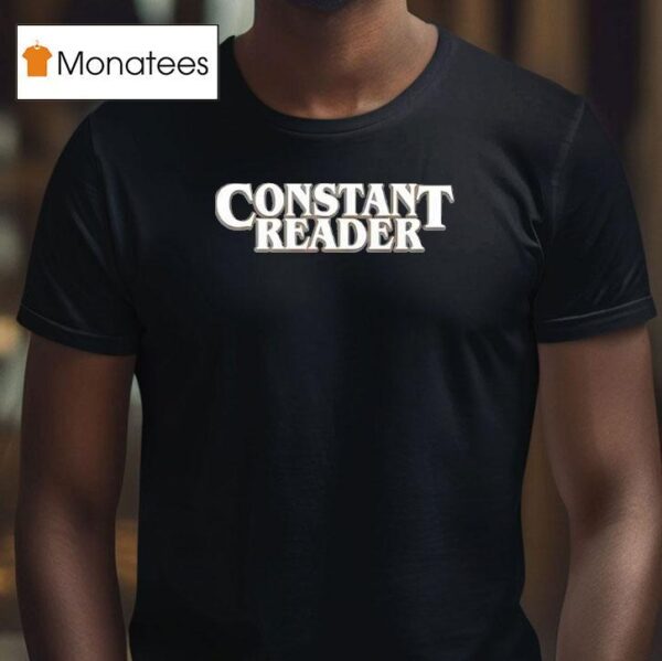 Constant Reader New T Shirt