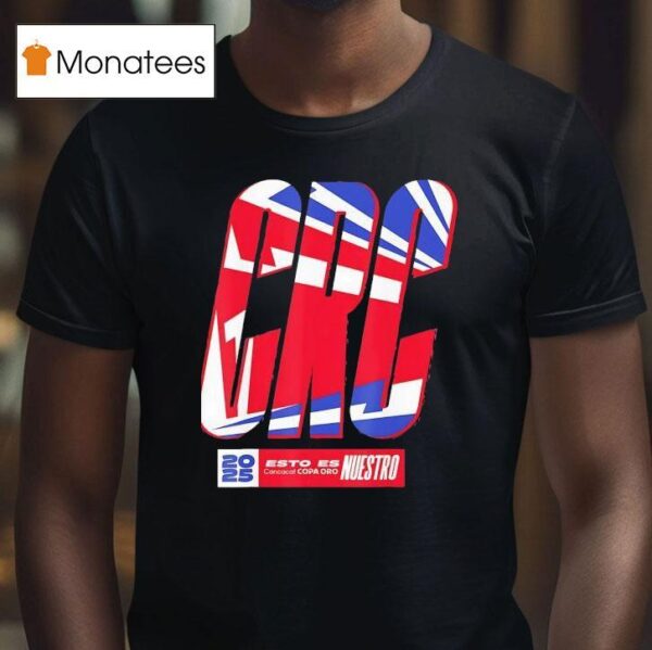 Crc Esto Es Concacaf Copa Oro Nuestro T Shirt