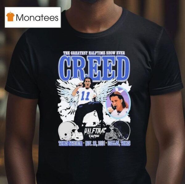 Creed The Greatest Halftime Show Ever Texas Stadium Nov Dallas T Shirt