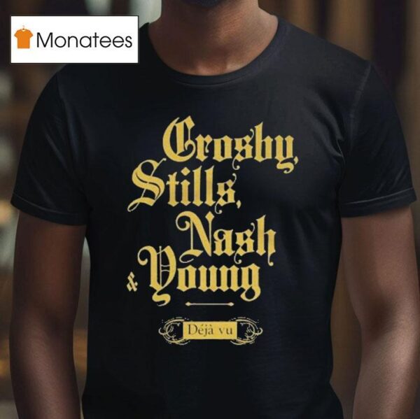 Crosby Stills Nash Young Dj Vu T Shirt