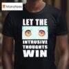 Cyberpunk Edgerunners Let The Intrusive Thoughts Win Eyes T Shirt