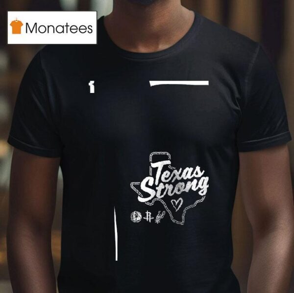 Dallas Mavericks Houston Rockets San Antonio Spurs Texas Strong Together For Texas T Shirt