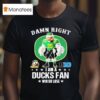 Damn Right I Am A Oregon Ducks Fan Win Or Lose Big Masco T Shirt