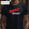 Dare To Resist Marxist Indoctrination T Shirt