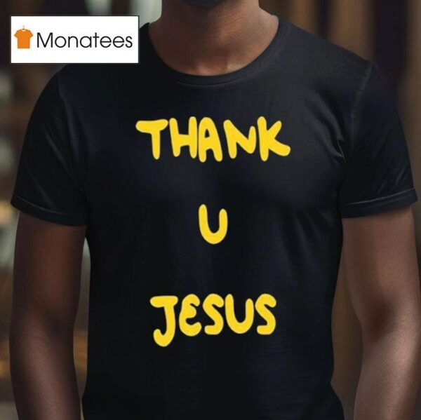 Daydrian Harding Thank U Jesus T Shirt