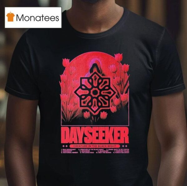 Dayseeker Creature In The Black Nigh T Shirt