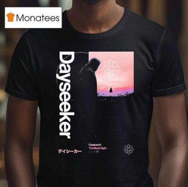 Dayseeker Creature In The Black Night Potassium T Shirt