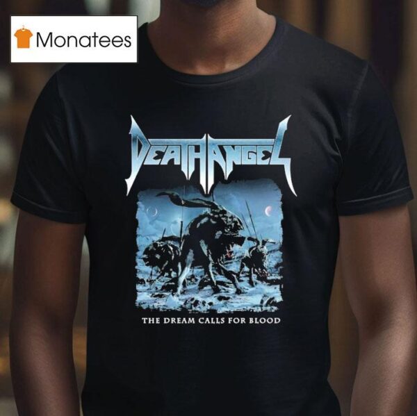 Death Angel The Dream Calls For Blood T Shirt