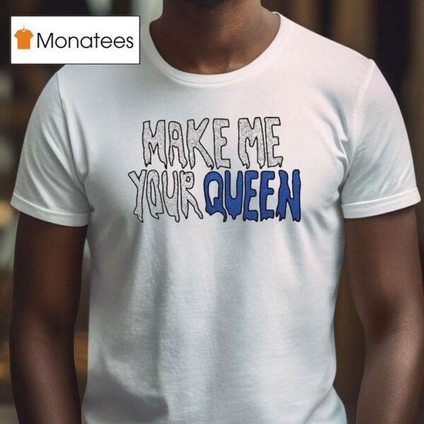 Declan Mckenna Make Me Your Queen T Shirt
