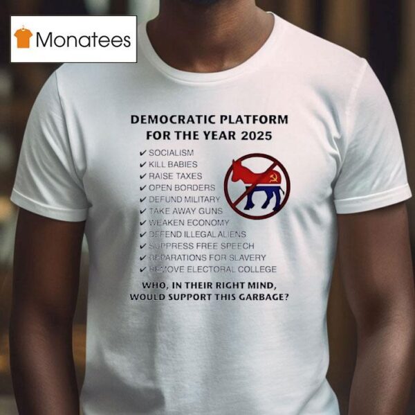 Democratic Platform For The Year Socialism T Shirt