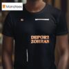 Deport Zohran Remigrate The Intifada T Shirt